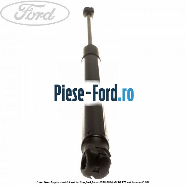 Amortizor hayon model 4 usi berlina Ford Focus 1998-2004 ST170 173 cai benzina #B2AD8DDC64